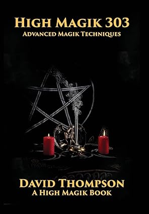 High Magik 303: Advanced Magik Techniques (High Magik Studies) - Epub + Converted Pdf